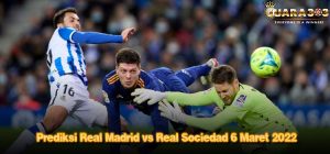 Prediksi Real Madrid vs Real Sociedad 6 Maret 2022